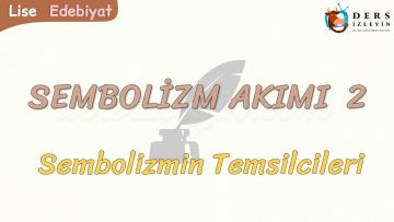 SEMBOLİZM AKIMI – 2
