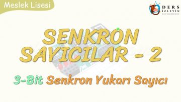 SENKRON SAYICILAR – 2 / 3 BİT SENKRON YUKARI SAYICI