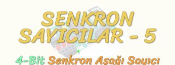 SENKRON SAYICILAR – 5 / 4 BİT SENKRON AŞAĞI SAYICI