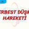 SERBEST DÜŞME HAREKETİ