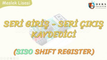 SERİ GİRİŞ – SERİ ÇIKIŞ KAYDEDİCİ