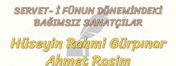 SERVET-İ FÜNUN DÖNEMİMDEKİ BAĞIMSIZ SANATÇILAR