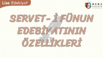SERVET-İ FÜNUN EDEBİYATININ ÖZELLİKLERİ