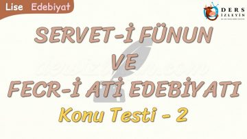 SERVET-İ FÜNUN VE FECR-İ ATİ EDEBİYATI / KONU TESTİ – 2