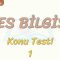 SES BİLGİSİ / KONU TESTİ – 1