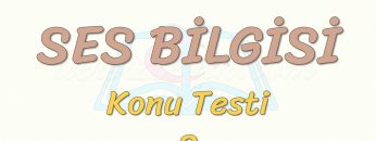 SES BİLGİSİ / KONU TESTİ – 2