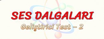 SES DALGALARI / GELİŞTİRİCİ TEST – 2
