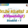 SICAKLIK – 1 (İKLİM BİLGİSİ – 2) (TYT)