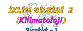 SICAKLIK – 1 (İKLİM BİLGİSİ – 2) (TYT)