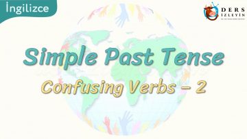 Simple Past Tense / Confusing Verbs – 2 54. Ders