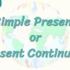 Simple Present Or Present Continuous 43. Ders