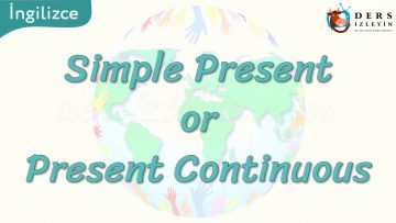 Simple Present Or Present Continuous 43. Ders