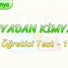 SİMYADAN KİMYAYA / ÖĞRETİCİ TEST – 1