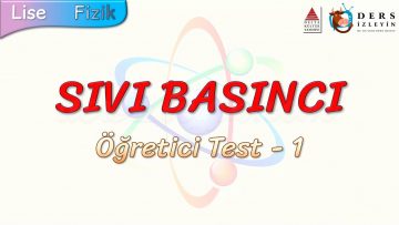 SIVI BASINCI / ÖĞRETİCİ TEST – 1