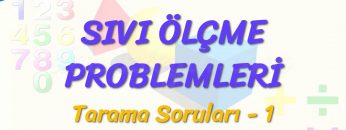 SIVI ÖLÇME PROBLEMLERİ / TARAMA SORULARI – 1
