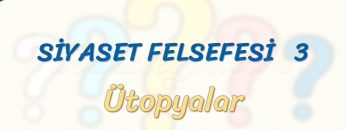 SİYASET FELSEFESİ – 3