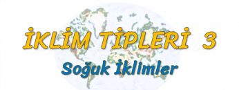 SOĞUK İKLİMLER (İKLİM TİPLERİ – 3) (TYT)