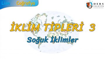 SOĞUK İKLİMLER (İKLİM TİPLERİ – 3) (TYT)