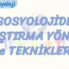 SOSYOLOJİDE ARAŞTIRMA YÖNTEM VE TEKNİKLERİ