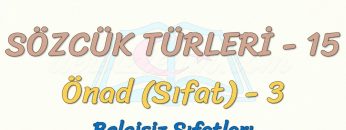 SÖZCÜK TÜRLERİ – 15 / ÖNAD – 3