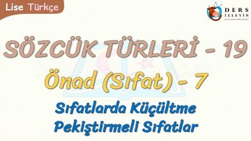 SÖZCÜK TÜRLERİ – 19 / ÖNAD – 7