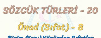 SÖZCÜK TÜRLERİ – 20 / ÖNAD – 8