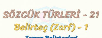 SÖZCÜK TÜRLERİ – 21 / BELİRTEÇ – 1