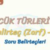 SÖZCÜK TÜRLERİ – 25 / BELİRTEÇ – 5