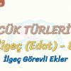 SÖZCÜK TÜRLERİ – 34 / İLGEÇ – 8
