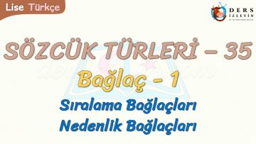 SÖZCÜK TÜRLERİ – 35 / BAĞLAÇ – 1