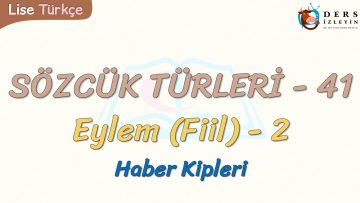 SÖZCÜK TÜRLERİ – 41 / EYLEM – 2
