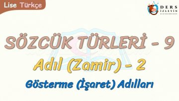 SÖZCÜK TÜRLERİ – 9 / ADIL – 2
