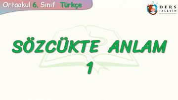 SÖZCÜKTE ANLAM – 1