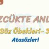 SÖZCÜKTE ANLAM / ATASÖZLERİ