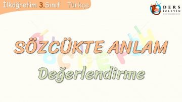 SÖZCÜKTE ANLAM / DEĞERLENDİRME