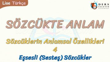 SÖZCÜKTE ANLAM / EŞSESLİ SÖZCÜKLER