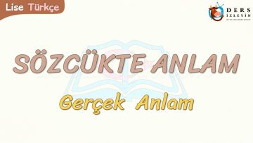SÖZCÜKTE ANLAM / GERÇEK ANLAM