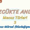 SÖZCÜKTE ANLAM / MECAZ – MÜRSEL (DÜZDEĞİŞMECE)
