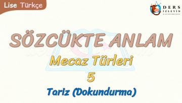 SÖZCÜKTE ANLAM / TARİZ (DOKUNDURMA)