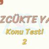 SÖZCÜKTE YAPI / KONU TESTİ – 2