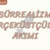 SÜRREALİZM AKIMI