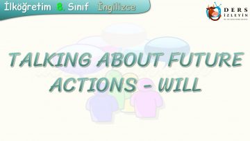 TALKING ABOUT FUTURE ACTIONS – WILL