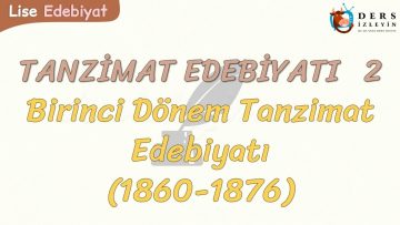 TANZİMAT EDEBİYATI – 2