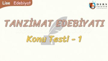TANZİMAT EDEBİYATI / KONU TESTİ – 1