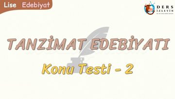 TANZİMAT EDEBİYATI / KONU TESTİ – 2