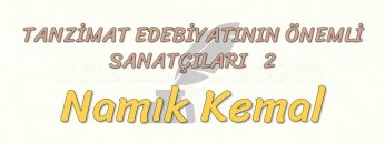 TANZİMAT EDEBİYATININ ÖNEMLİ SANATÇILARI – 2