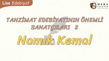 TANZİMAT EDEBİYATININ ÖNEMLİ SANATÇILARI – 2