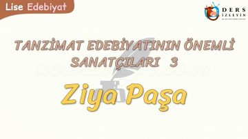 TANZİMAT EDEBİYATININ ÖNEMLİ SANATÇILARI – 3