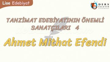 TANZİMAT EDEBİYATININ ÖNEMLİ SANATÇILARI – 4
