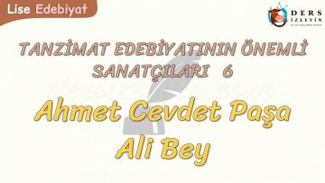 TANZİMAT EDEBİYATININ ÖNEMLİ SANATÇILARI – 6